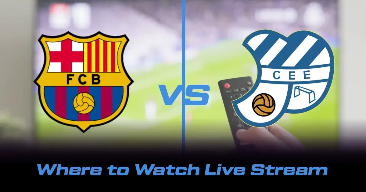 How to Watch FC Barcelona vs CE Europa Tonight: TV and Streaming Details