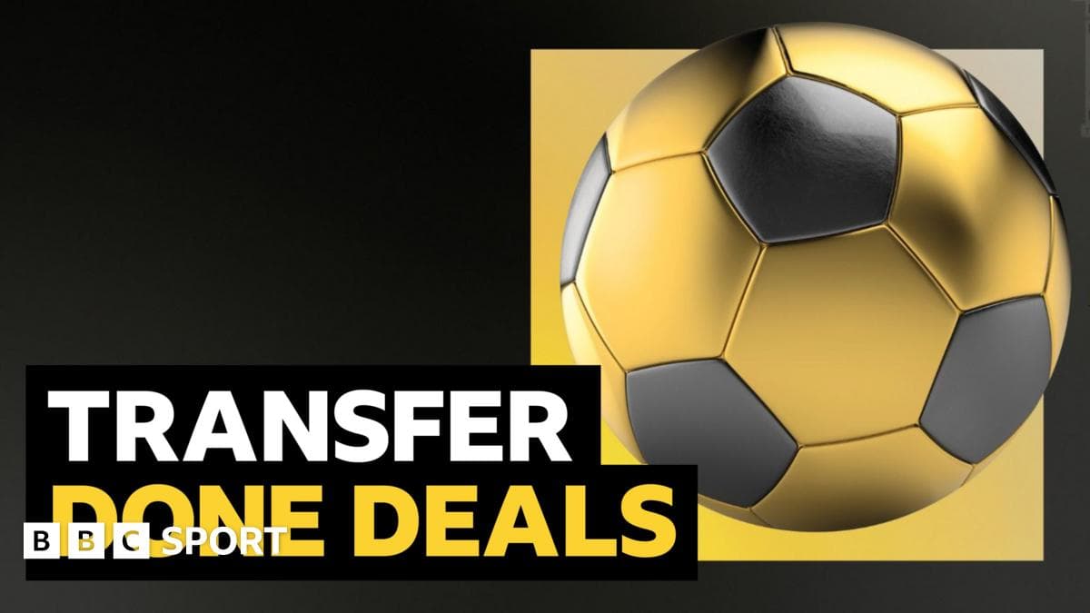 July 2026 Transfer Roundup: Confirmed Deals Across UK and Europe