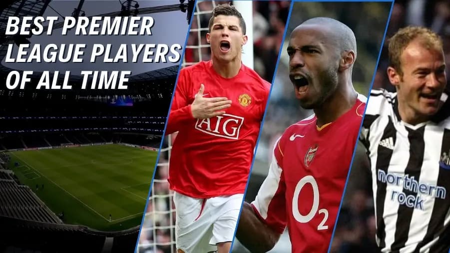 Top 10 Greatest Premier League Players of All Time