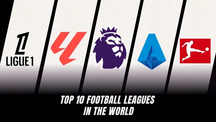 Top 10 Football Leagues in the World Today Top 10 Football Leagues in the World Today